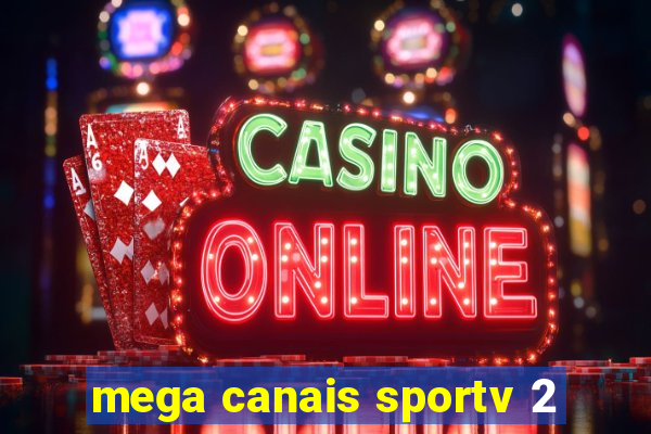 mega canais sportv 2